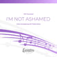 I'm Not Ashamed SSA choral sheet music cover